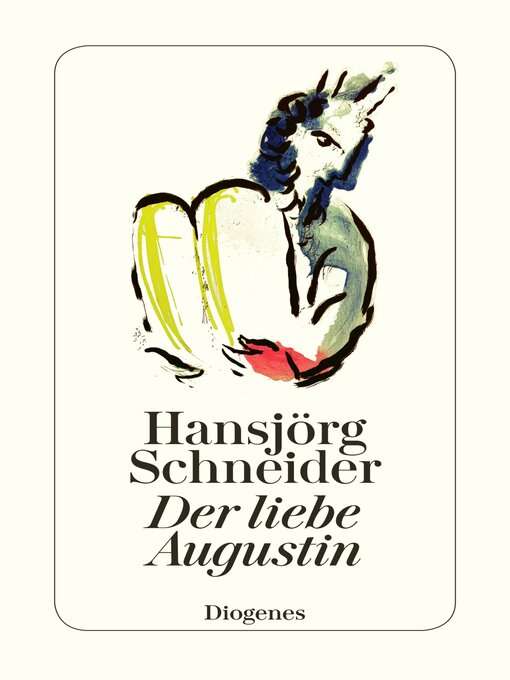 Title details for Der liebe Augustin by Hansjörg Schneider - Available